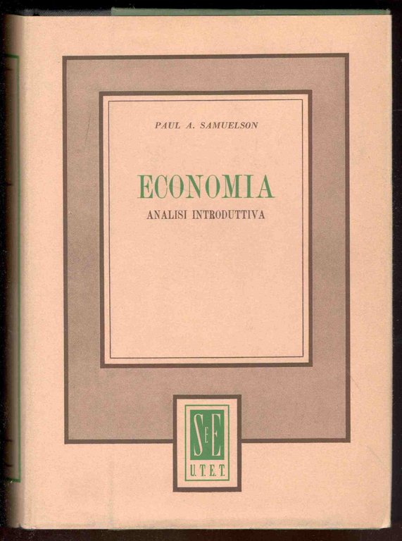 Economia. Analisi introduttiva. Traduzione di Achille Agnati e Anna Bagiotti. …
