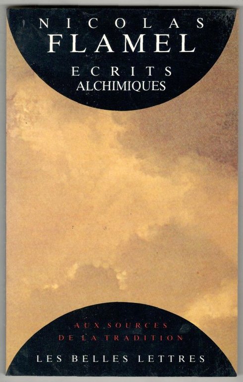 Ecrits Alchimiques. Postface de Didier Kahn