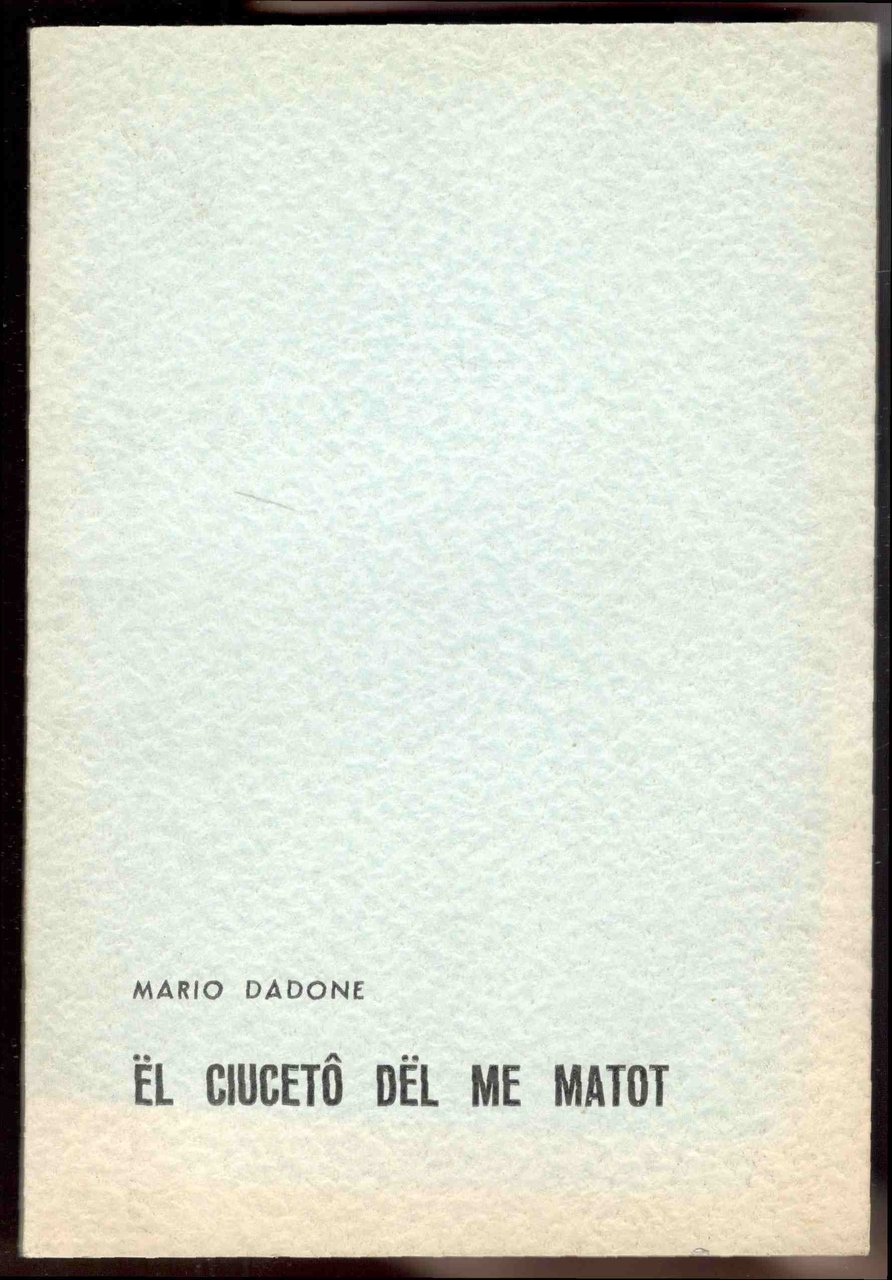 Ël ciucetô dël me matot