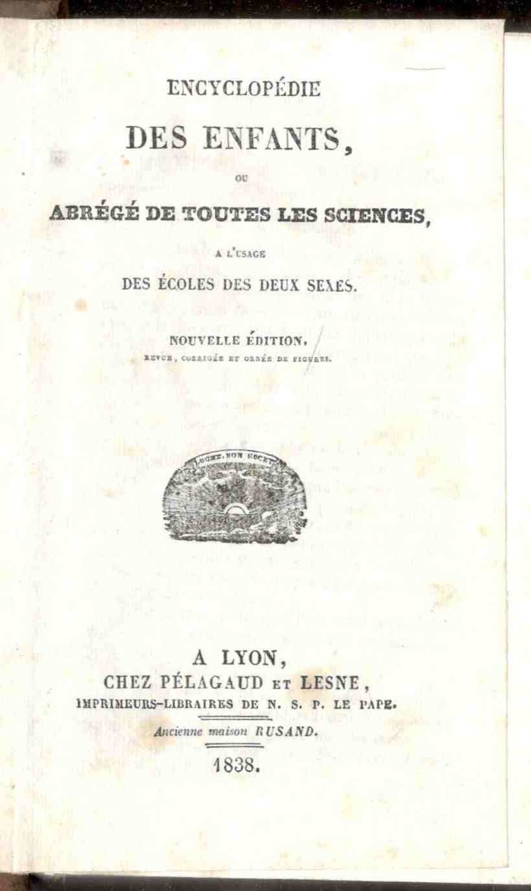 Encyclopédie des enfants, ou abrégé de toutes les sciences à …
