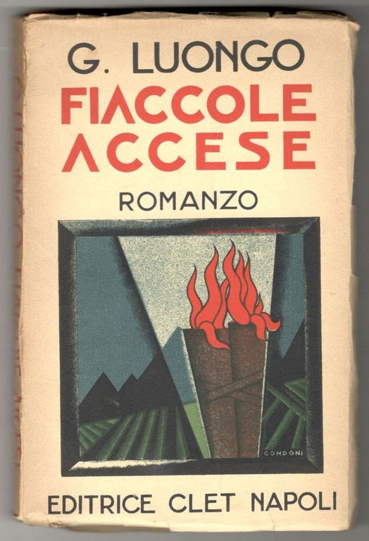 Fiaccole accese. Romanzo