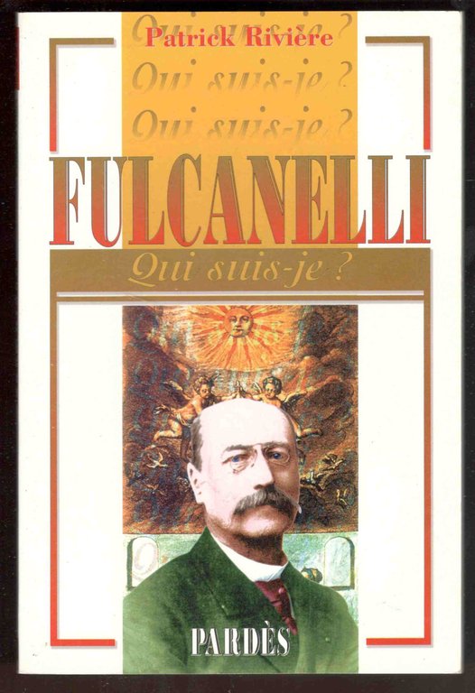 Fulcanelli. Qui suis-je?