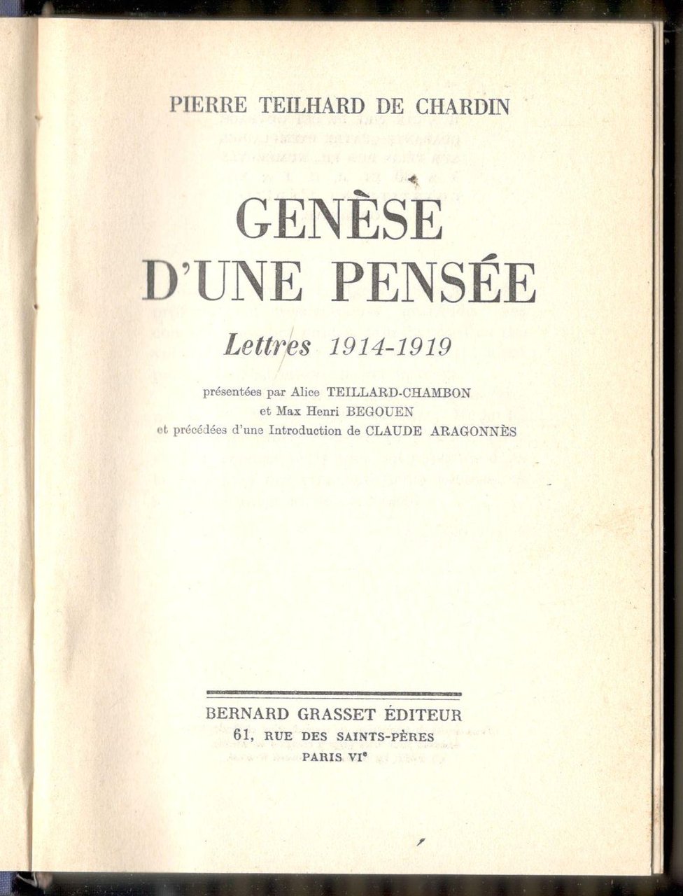 Genèse d'une pensée. Lettres 1914-1919. Présentées par Alice Teilhard-Chambon et …
