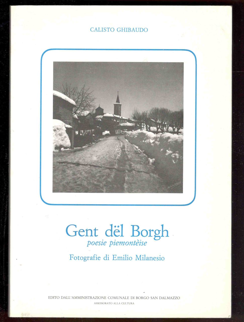 Gent dël Borg. Poesie piemontèise. Fotografie di Emilio Milanesio