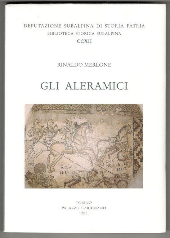 Gli Aleramici. Una dinastia dalle strutture pubbliche ai nuovi orientamenti …