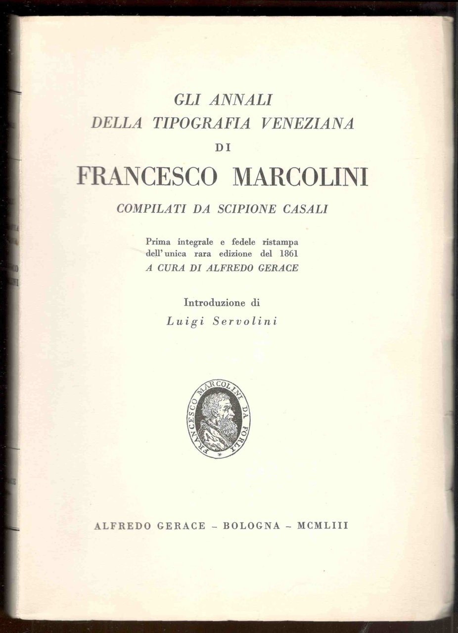 Gli Annali della Tipografia Veneziana di Francesco Marcolini. Prima integrale …
