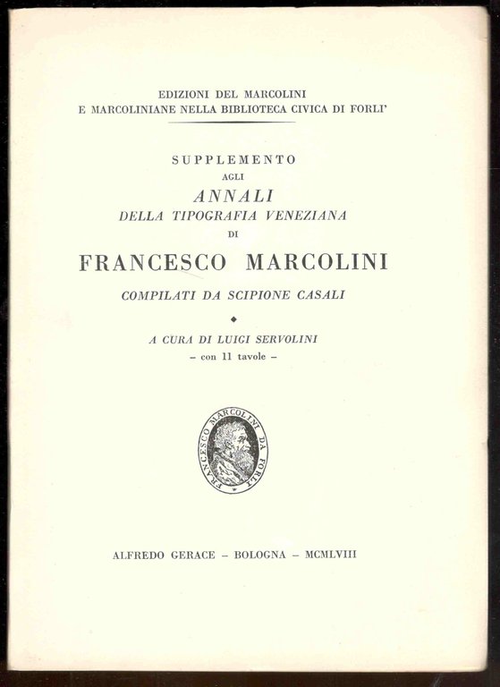 Gli Annali della Tipografia Veneziana di Francesco Marcolini. Prima integrale …