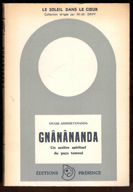 Gnânânanda un maître spirituel du pays tamoul. Récits de vanya