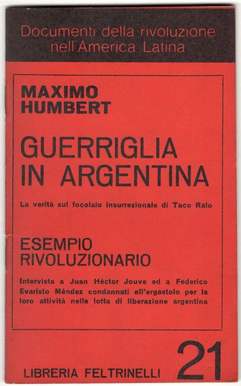 Guerriglia in Argentina. La verità sul focolaio insurrezionale di Taco …