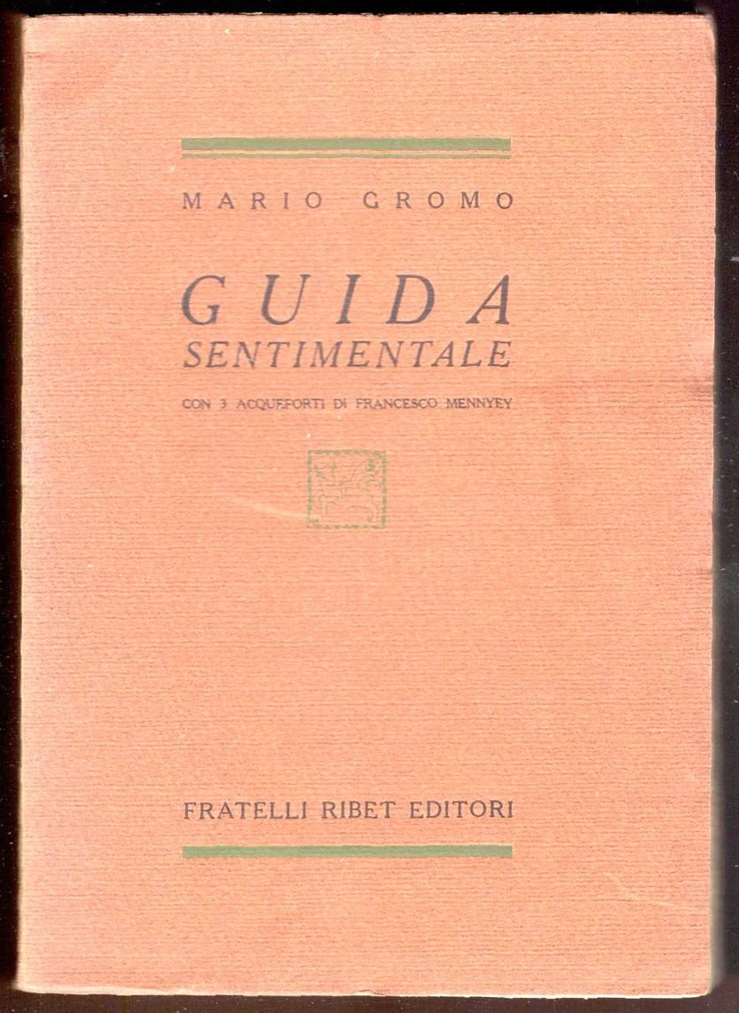 Guida sentimentale. Con 3 acqueforti di Francesco Mennyey
