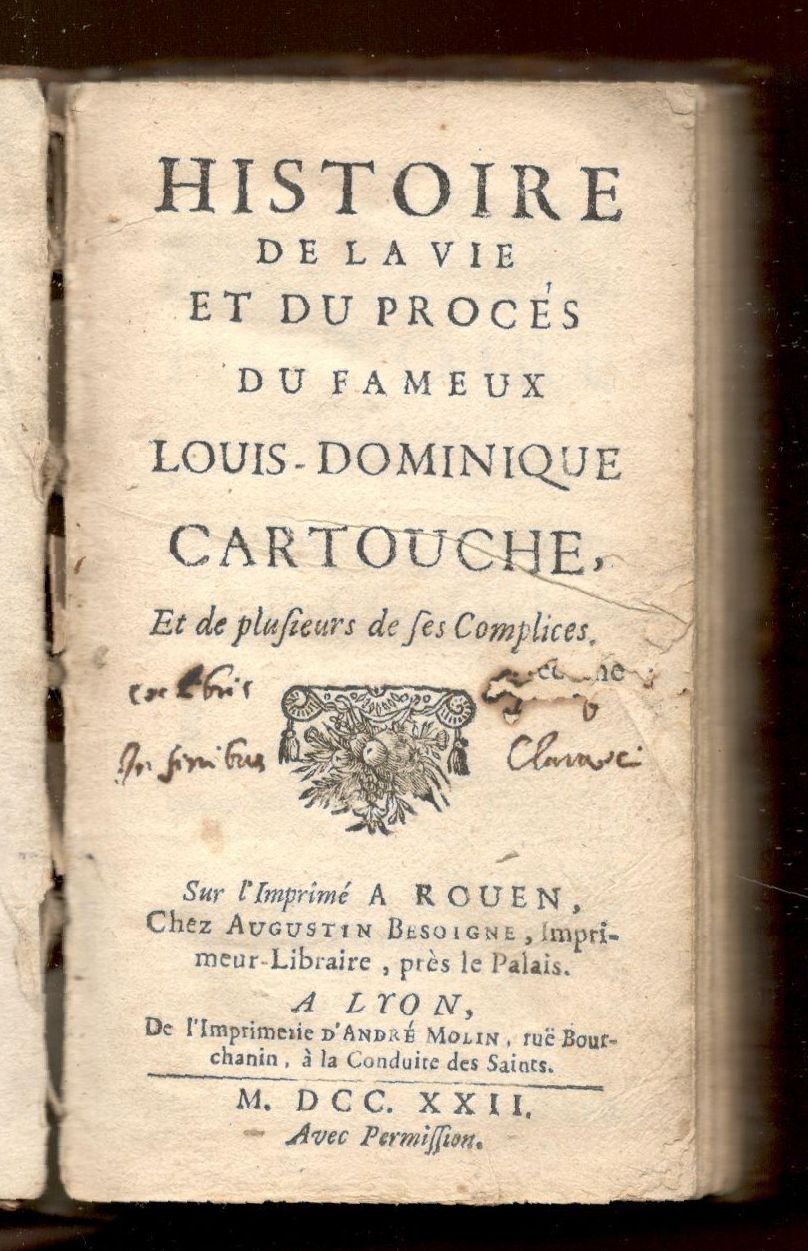 Histoire de la vie et du Procés du fameux Louis …