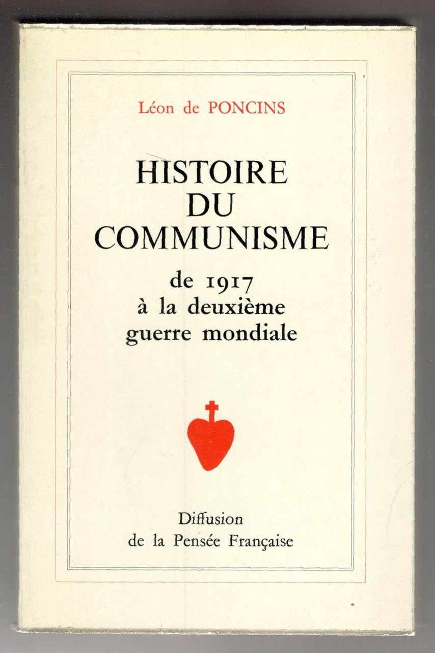 Histoire du communisme de 1917 à la deuxiè,e guerre mondiale. …
