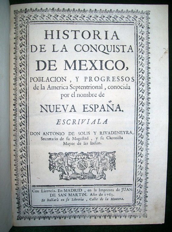 Historia de la conquista de Mexico, poblacion, y progressos de …