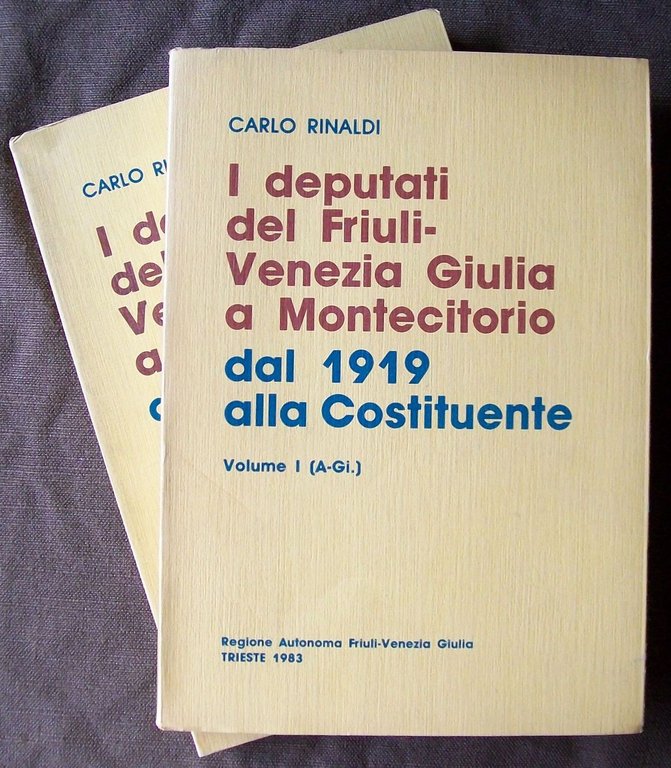 I deputati del Friuli Venezia Giulia a Montecitorio dal 1919 …