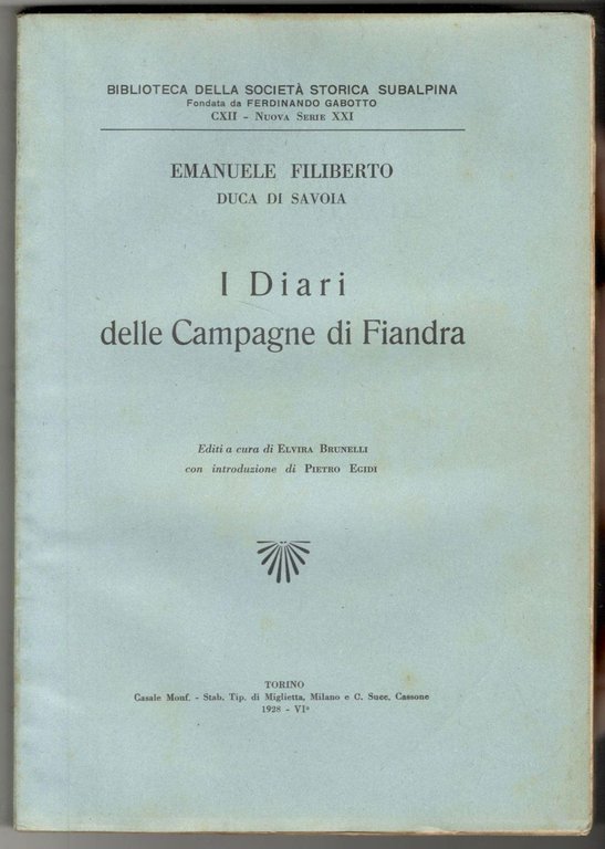 I diari delle Campagne di Fiandra. Editi a cura di …