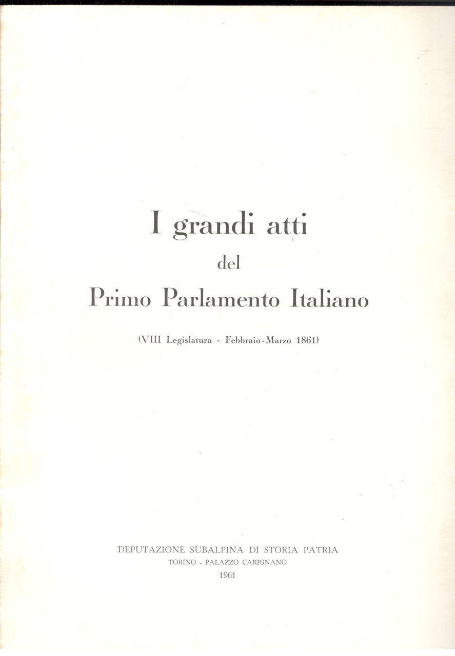 I grandi atti del Primo Parlamento Italiano (VIII Legislatura - …