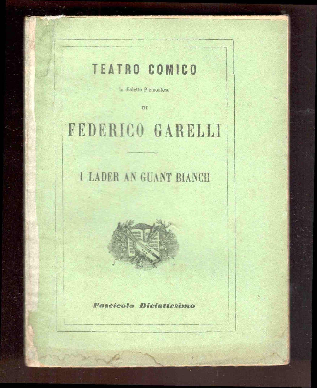 I lader an guant bianch. Commedia in 3 atti. Teatro …