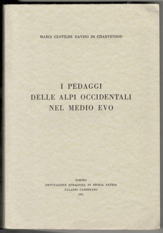 I pedaggi delle Alpi occidentali nel medio evo