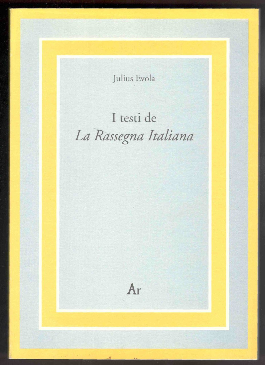 I testi de La Rassegna Italiana. A cura di Aldo …