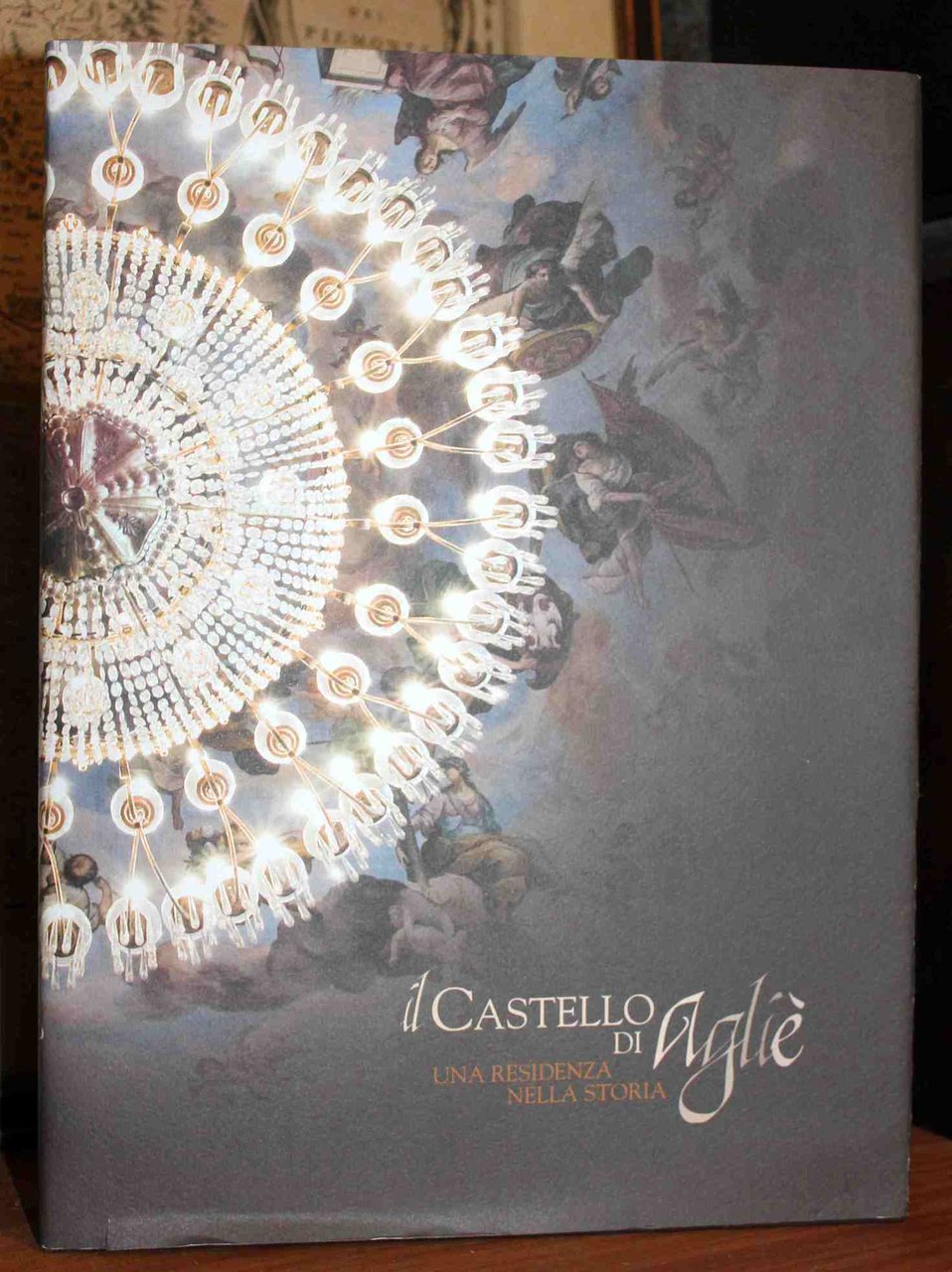Il Castello di Agliè. Una residenza nella storia