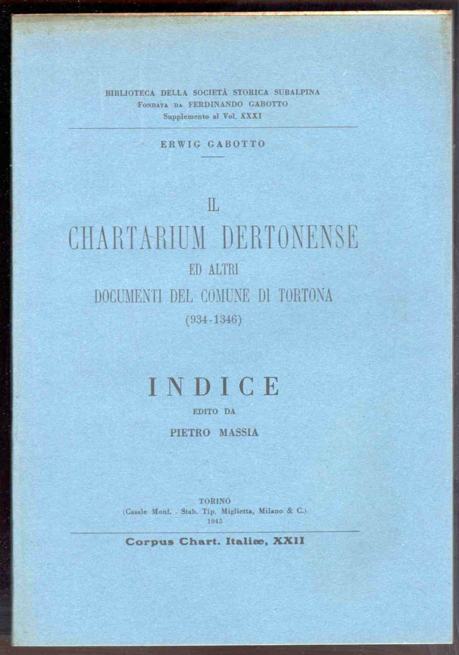 Il Chartarium dertonense ed altri documenti del comune di Tortona …