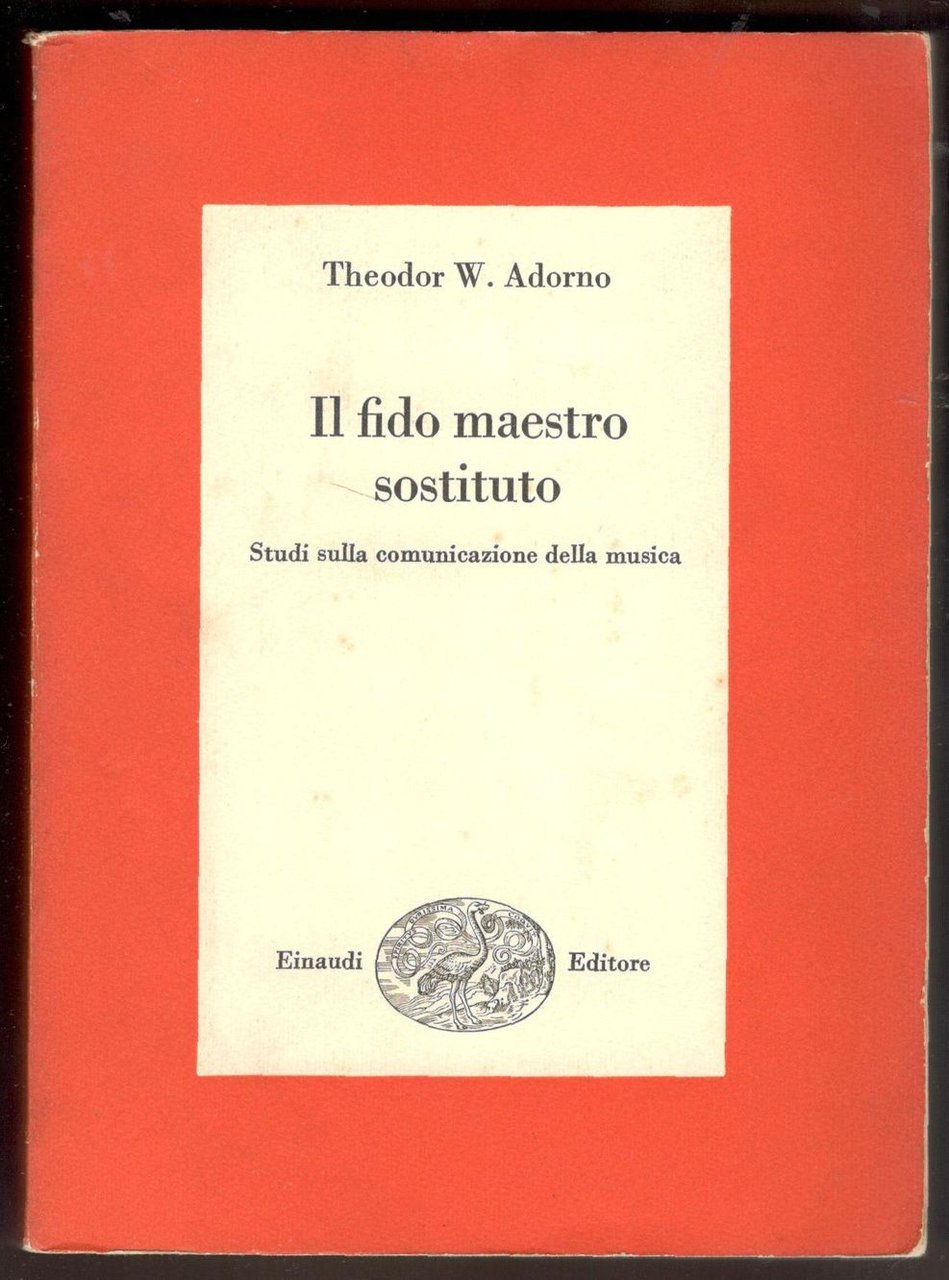 Il fido maestro sostituto. Studi sulla comunicazione della musica