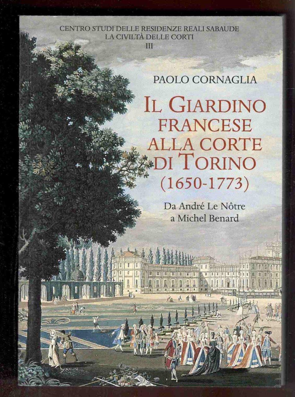 Il giardino francese alla corte di Torino (1650-1773), Da André …