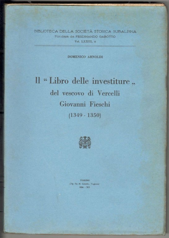 Il 'Libro delle investiture' del vescovo di Vercelli Giovanni Fieschi …