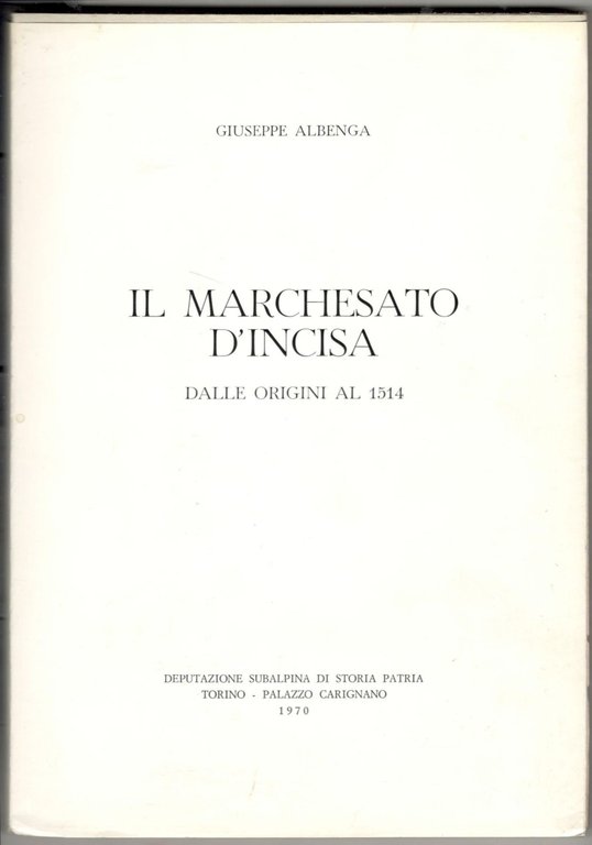 Il marchesato d'Incisa dalle origini al 1514