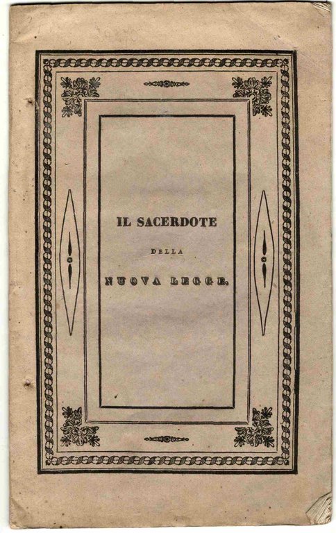 Il sacerdote della nuova legge. Capitolo di F. S. per …