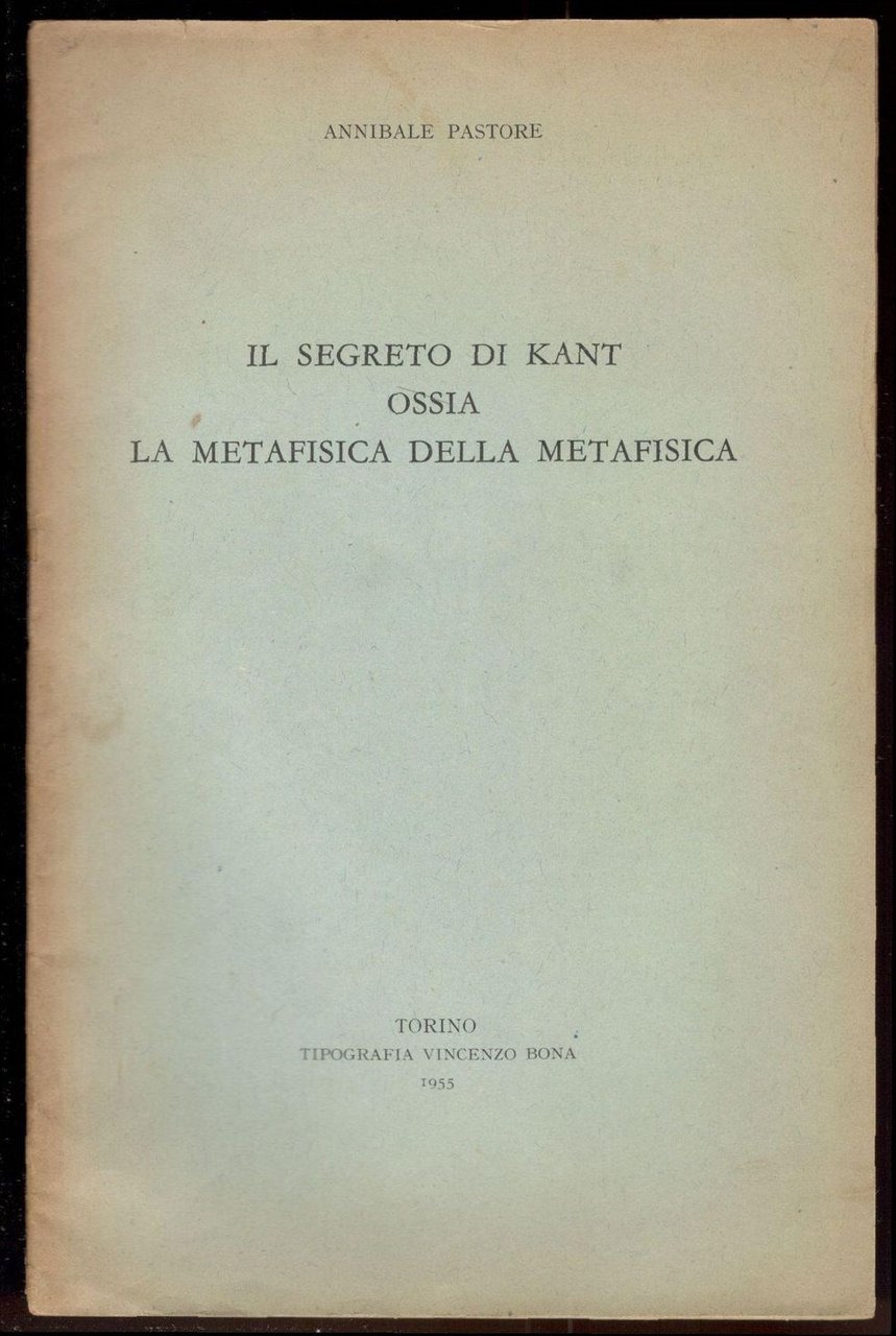 Il segreto di Kant ossia la metafisica della metafisica