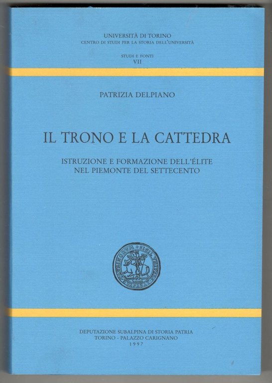 Il trono e la cattedra. Istruzione e formazione dell'élite nel …