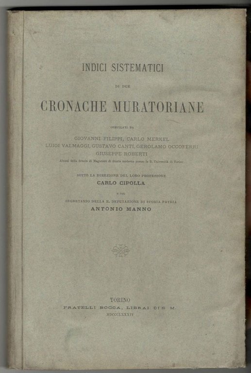 Indici sistematici di due cronache muratoriane. Compilati da G. Filippi, …