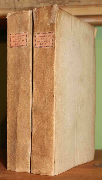 Instituzioni Fisico-Meccaniche per le regie scuole d'Artiglieria e Fortificazione. (Due …