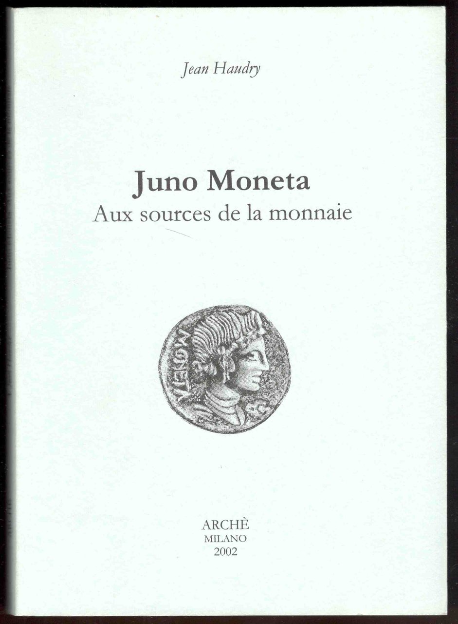 Juno Moneta. Aux sources de la monnaie