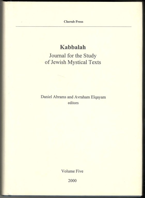 Kabbalah. Journal for the Study of Jewish Mystical Texts. Volume …