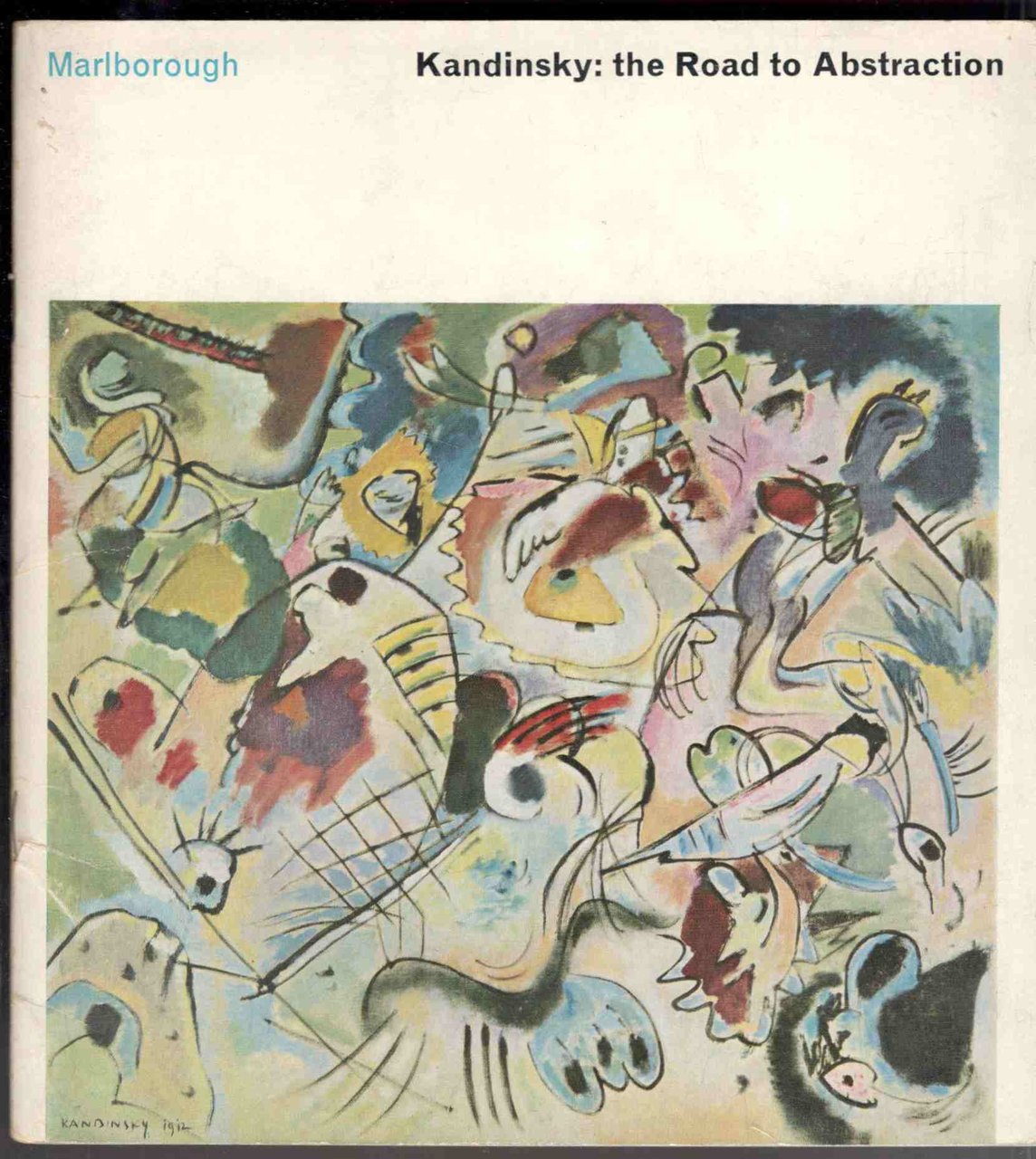 Kandinsky. The Road to Abstraction. London, Marlborough Fine Art Ltd., …