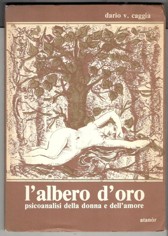 L'albero d'oro. Psicoanalisi della donna e dell'amore