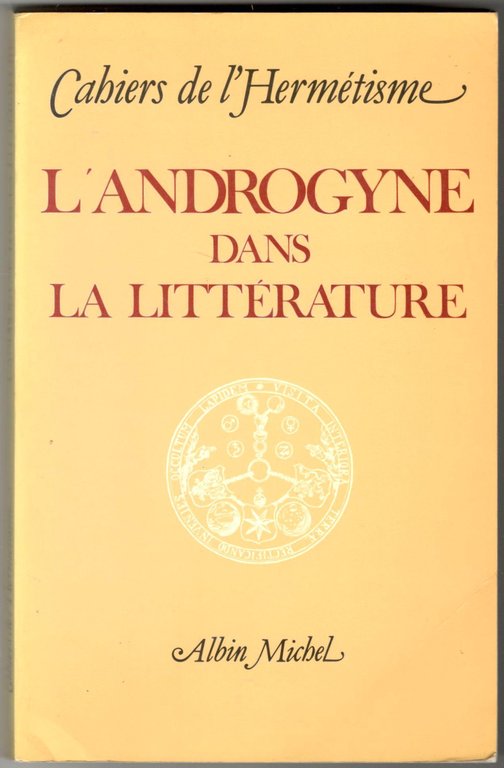 L'androgyne dans la littérature. Cahiers de l'hermétisme