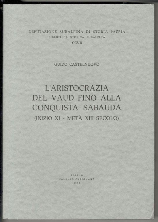 L'aristocrazia del Vaud fino alla conquista sabauda (inizio XI - …