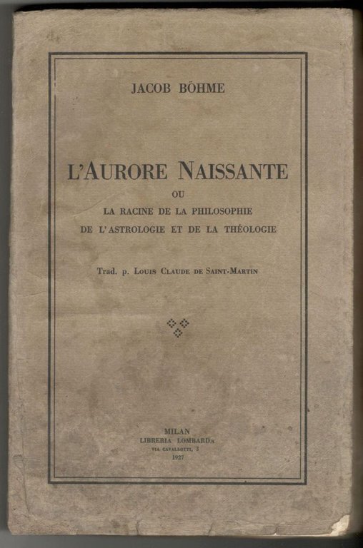 L'aurore naissante ou la racine de la philosophie, de l'astrologie, …