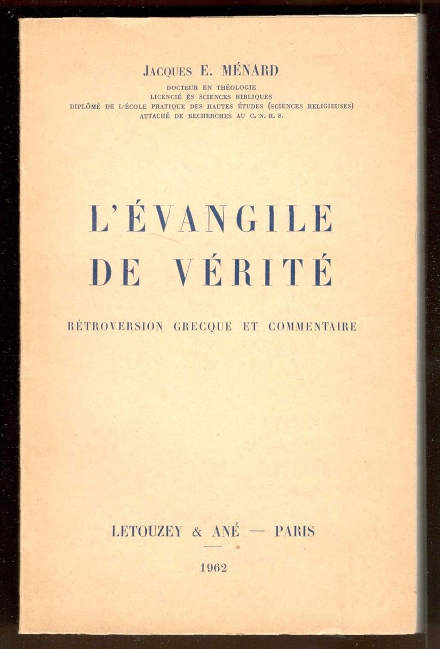 L'Évangile de vérité. Rétroversion grecque et commentaire