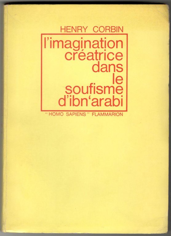 L'Imagination créatrice dans le soufisme d'Ibn 'Arabi