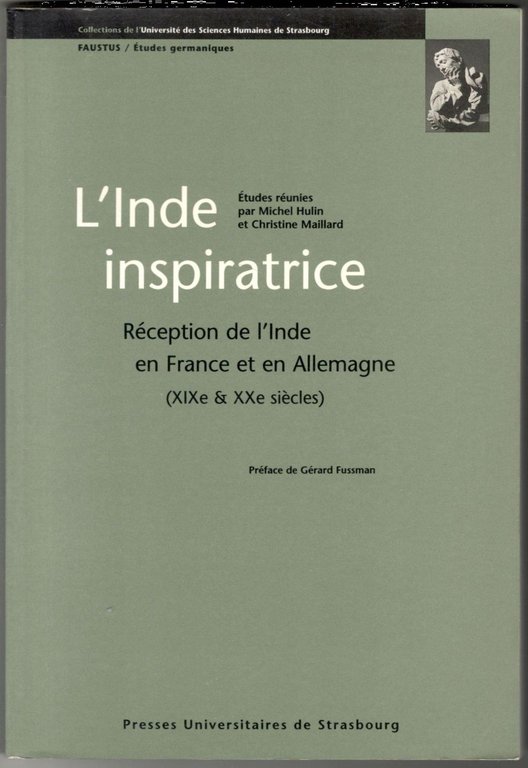 L'Inde inspiratrice. Réception de l'Inde en France et en Allemagne …