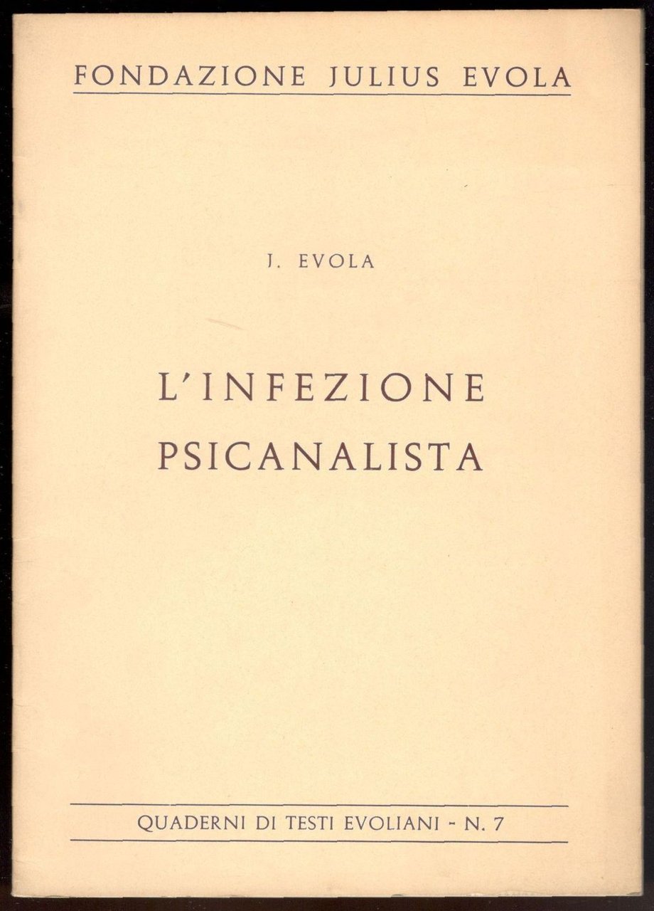 L'infezione psicanalista. Quaderni di Testi Evoliani, n. 7