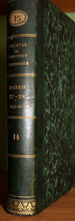 L'investigateur. Journal de l'Institut Historique. IIIe série. Tomes V et …