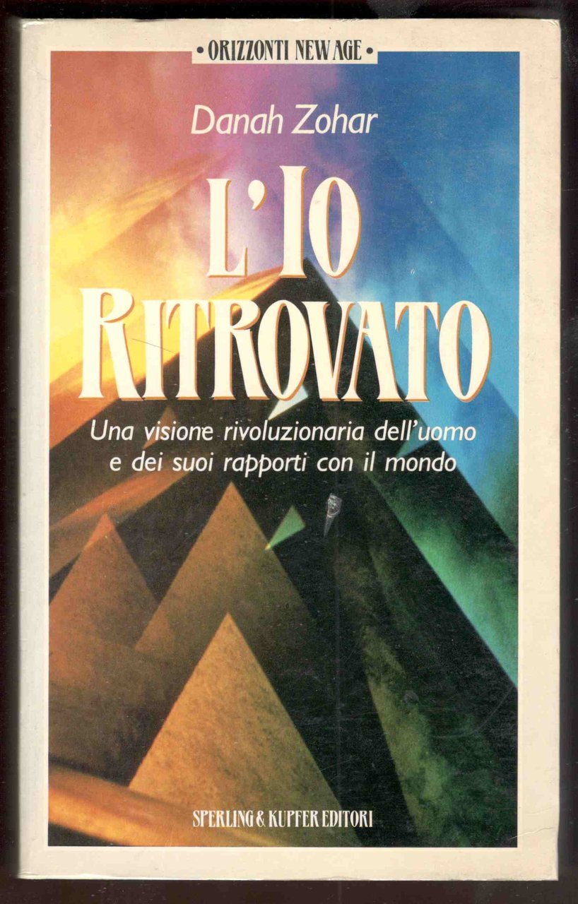 L'io ritrovato. Una visione rivoluzionaria dell'uomo e dei suoi rapporti … | Immagine principale