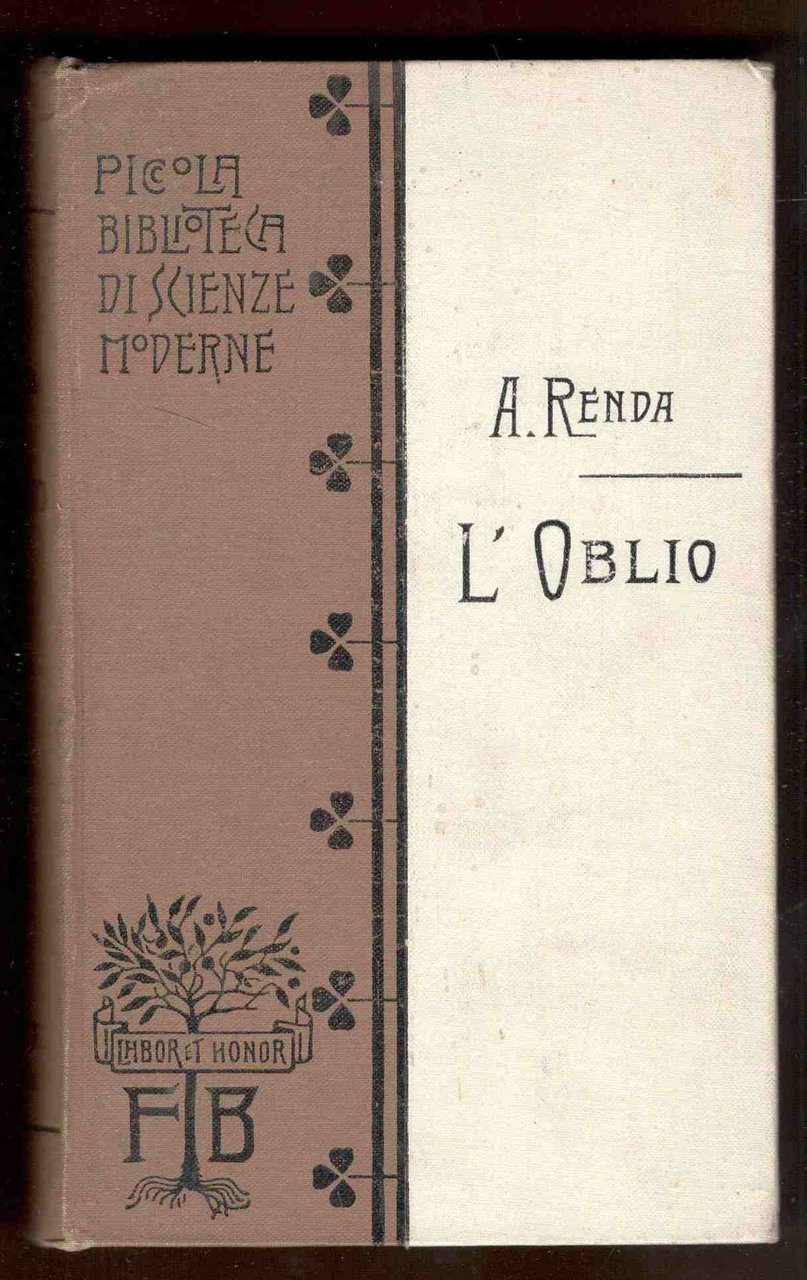 L'oblio. Saggio sull'attività selettiva della coscienza