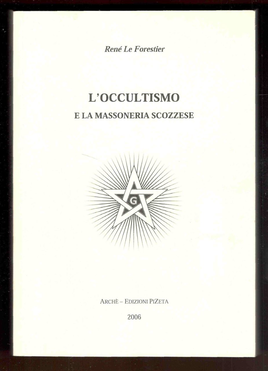 L'occultismo e la massoneria scozzese