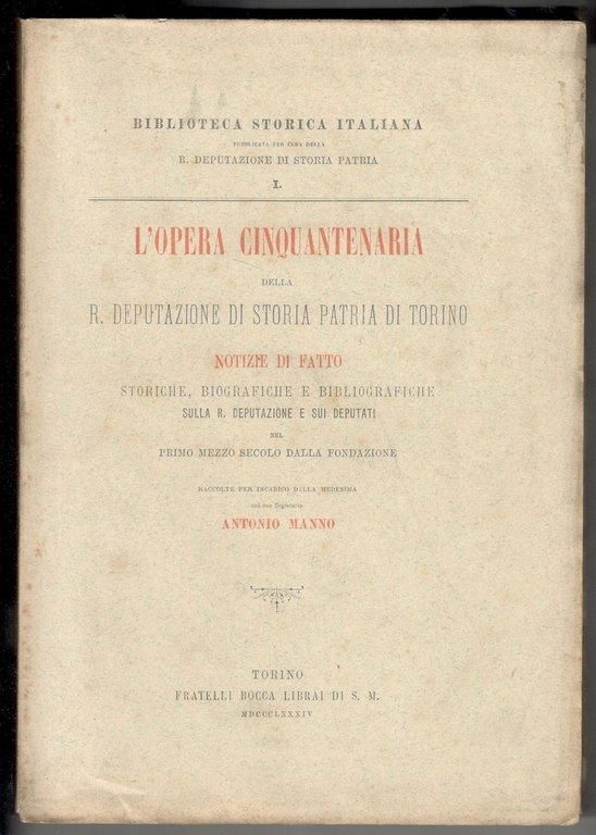 L'opera cinquantenaria della R. Deputazione di Storia Patria di Torino. …